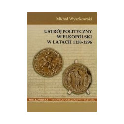 Ustrój polityczny Wielkopolski w latach 1138-1296