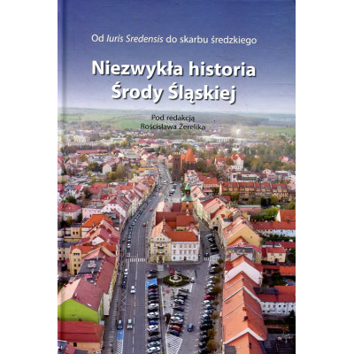 Niezwykła historia Środy Śląskiej