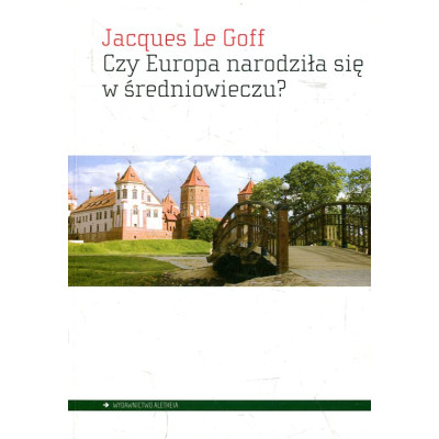 Czy Europa narodziła się w średniowieczu?