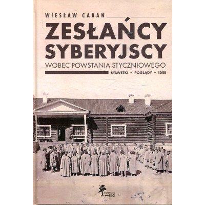 Zesłańcy syberyjscy wobec powstania styczniowego