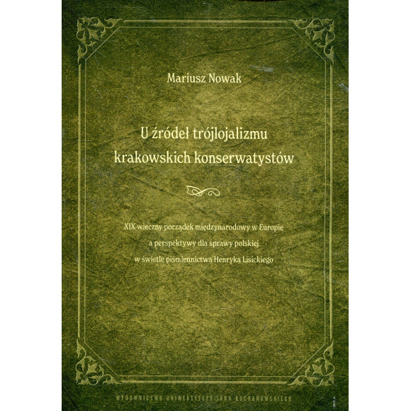 U źródeł trójlojalizmu krakowskich konserwatystów