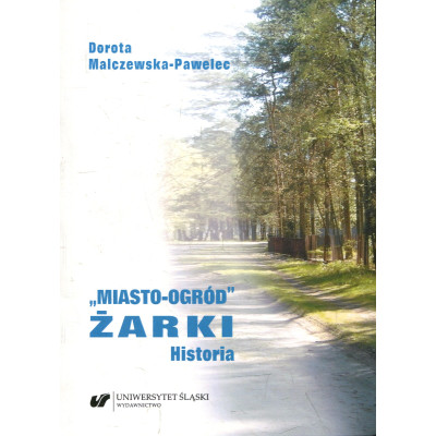„Miasto-ogród” Żarki. Historia