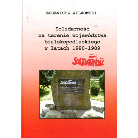 Solidarność na terenie województwa bialskopodlaskiego w latach 1980-1989