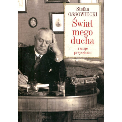 Świat mego ducha i wizje przyszłości