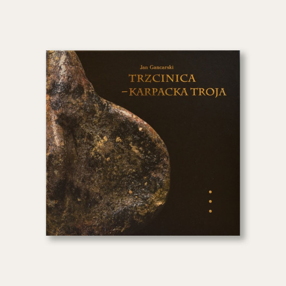 Trzcinica – Karpacka Troja