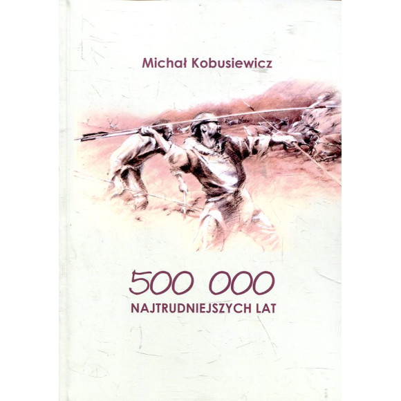 500 000 najtrudniejszych lat