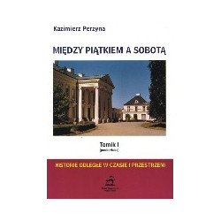 Między Piątkiem a Sobotą, t.1