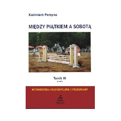Między Piątkiem a Sobotą, t.3