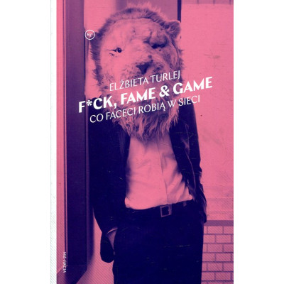 F*ck, fame & game