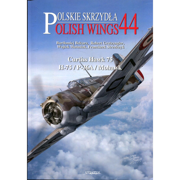 Polish Wings No. 44 Curtiss Hawk 75, H-75, P-36A, Mohawk