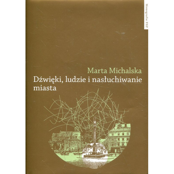 Dźwięki, ludzie i nasłuchiwanie miasta