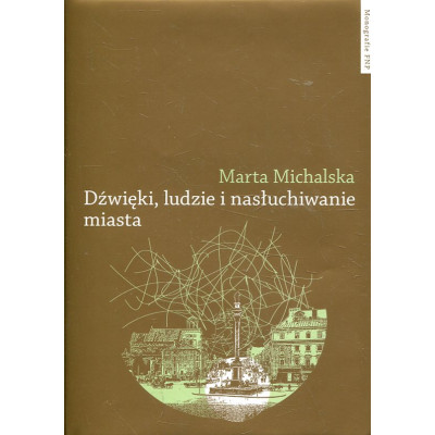 Dźwięki, ludzie i nasłuchiwanie miasta