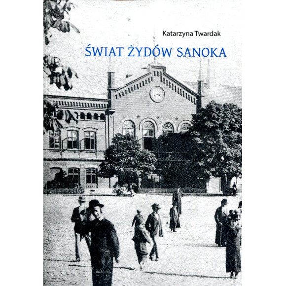 Świat Żydów Sanoka