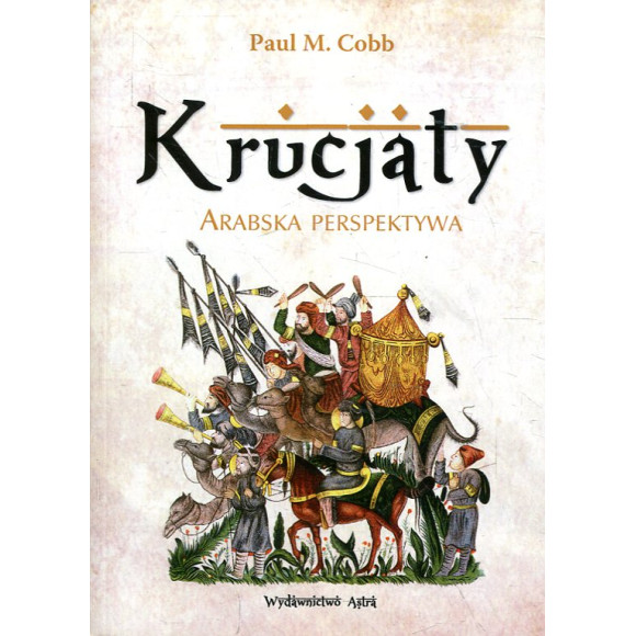 Krucjaty. Arabska perspektywa