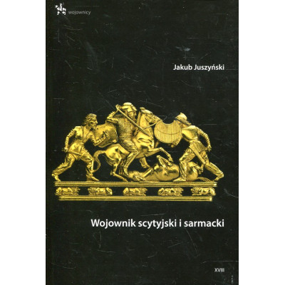 Wojownik scytyjski i sarmacki
