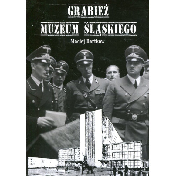 Grabież Muzeum Śląskiego