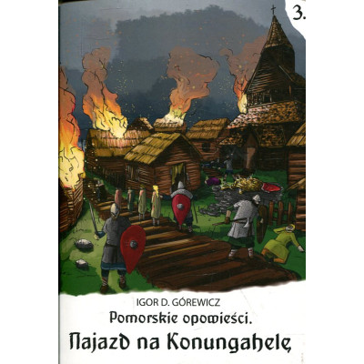 Pomorskie opowieści 3. Najazd na Konungahelę
