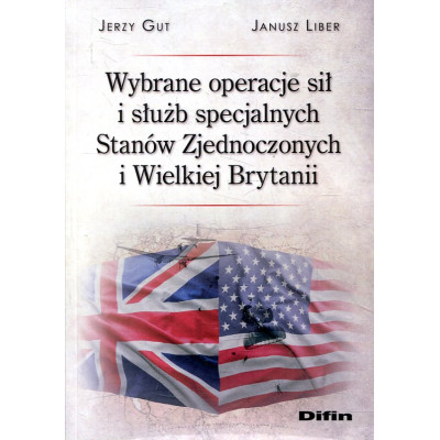 Wybrane operacje sił i służb specjalnych Stanów Zjednoczonych i Wielkiej Brytanii