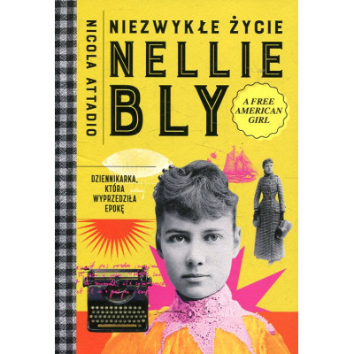Niezwykłe życie Nellie Bly