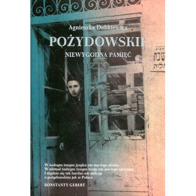 Pożydowskie. Niewygodna pamięć