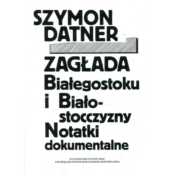 Zagłada Białegostoku i Białostocczyzny
