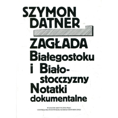 Zagłada Białegostoku i Białostocczyzny