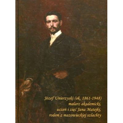 Józef Unierzyski (ok. 1861-1948)