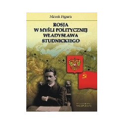 Rosja w myśli politycznej Władysława Studnickiego