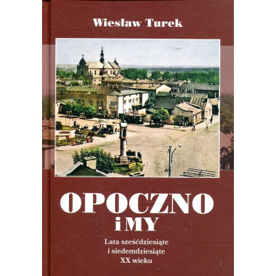Opoczno i my