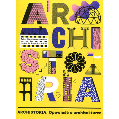 Archistoria. Opowieść o architekturze