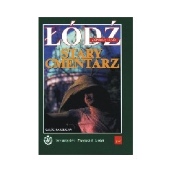Łódź zapamiętana. Stary Cmentarz. Część katolicka