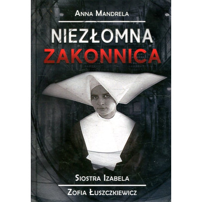 Niezłomna zakonnica
