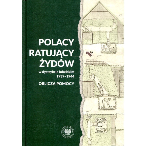 Polacy ratujący Żydów w dystrykcie lubelskim 1939-1944