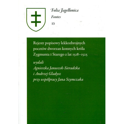 Rejestr popisowy lekkozbrojnych pocztów dworzan konnych Króla Zygmunta I Starego z lat 1518-1525