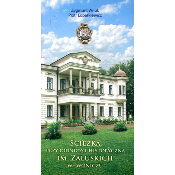 Ścieżka przyrodniczo-historyczna im. Załuskich w Iwoniczu