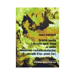 Schyłek neolitu i początki epoki brązu w strefie południowo-zachodniobałtyckiej (III i początki II tys. przed Chr.)