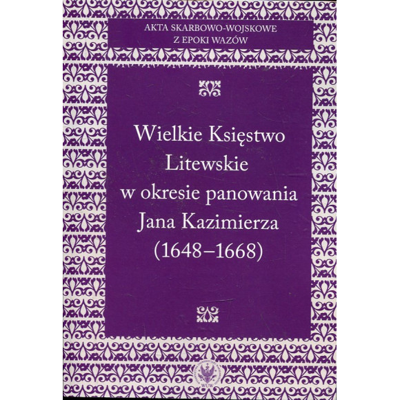 Wielkie Księstwo Litewskie w okresie panowania Jana Kazimierza 1648-1668