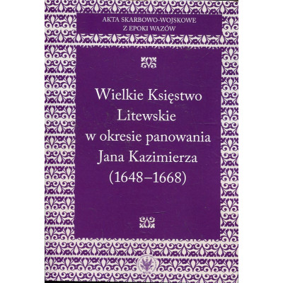 Wielkie Księstwo Litewskie w okresie panowania Jana Kazimierza 1648-1668