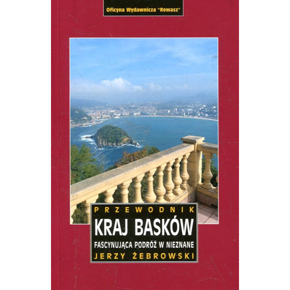 Kraj Basków. Fascynująca podróż w nieznane