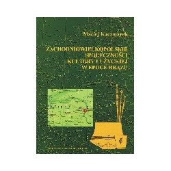 Zachodniowielkopolskie ugrupowania kultury łużyckiej w epoce brązu