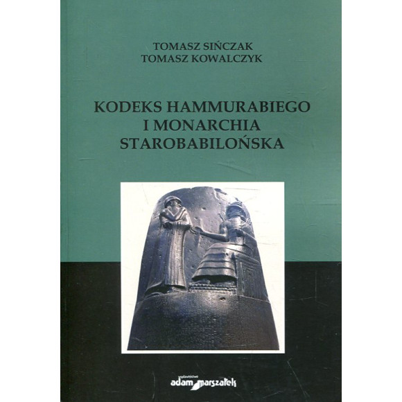 Kodeks Hammurabiego i monarchia starobabilońska