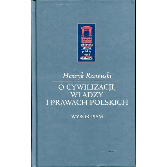 O cywilizacji, władzy i prawach polskich