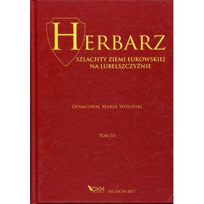 Herbarz szlachty ziemi łukowskiej t. III