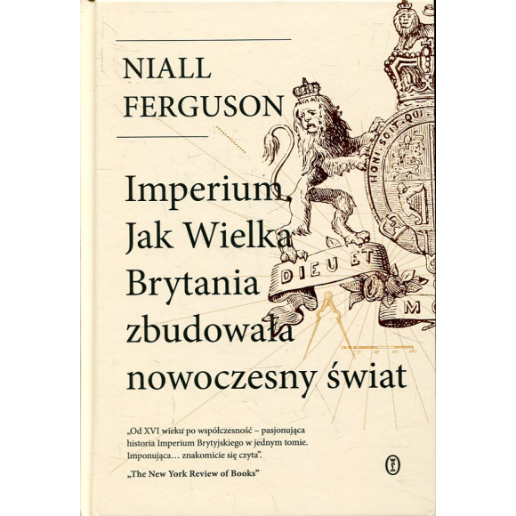 Imperium. Jak Wielka Brytania zbudowała nowoczesny świat