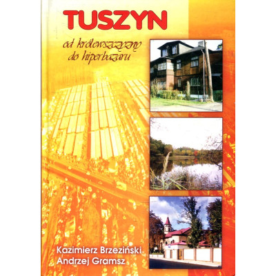 Tuszyn od królewszczyzny do hiperbazaru