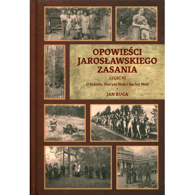 Opowieści jarosławskiego Zasania cz. VI