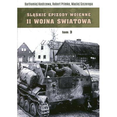 Śląskie epizody wojenne tom 3
