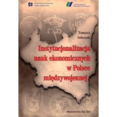 Instytucjonalizacja nauk ekonomicznych w Polsce międzywojennej