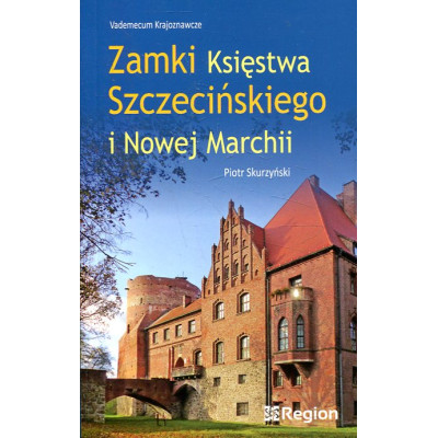 Zamki Księstwa Szczecińskiego i Nowej Marchii