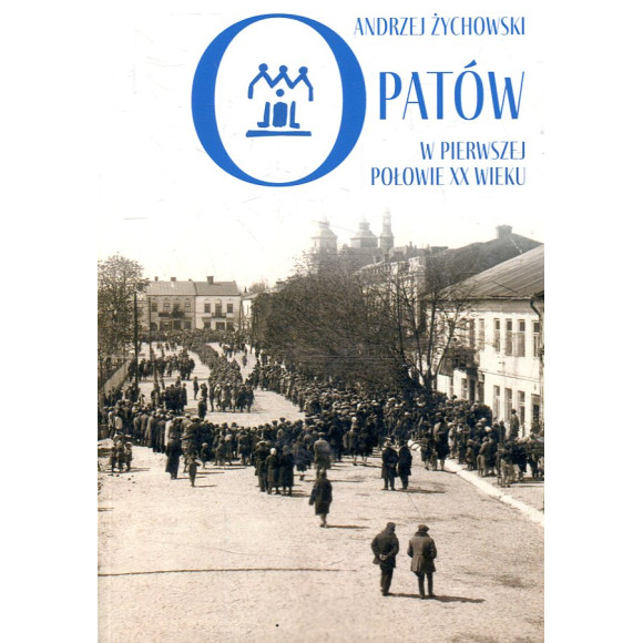 Opatów w pierwszej połowie XX wieku